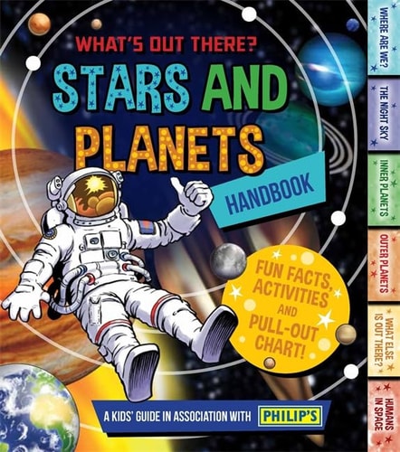 The Stars and Planets Handbook: A kid's guide by Anne Rooney