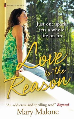 Love is the Reason by Mary Malone