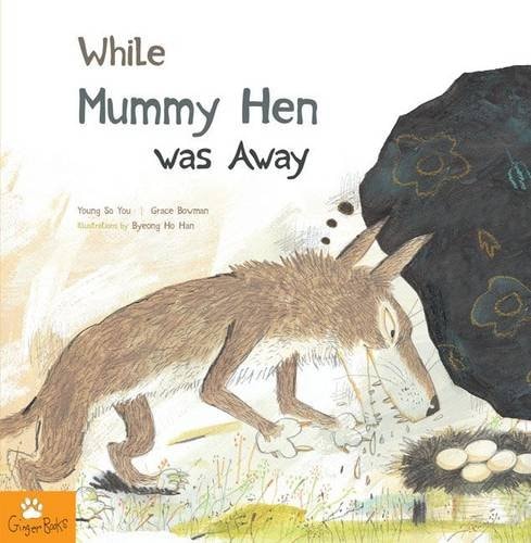 While Mummy Hen was Away by Young-so You