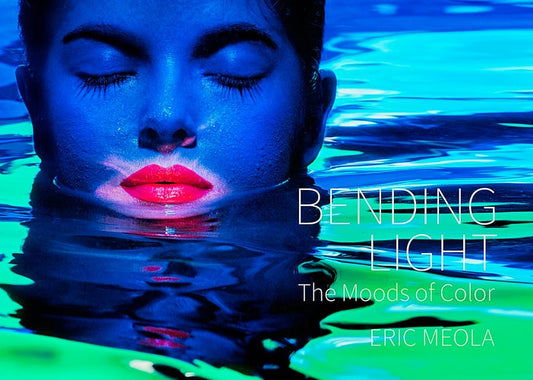 Bending Light: The Moods of Color by Eric Meola
