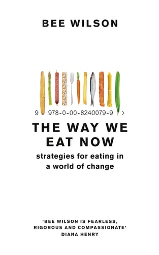 Way We Eat Now by Bee Wilson