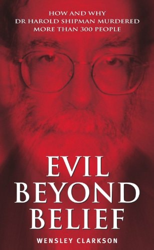 Evil Beyond Belief by Wensley Clarkson