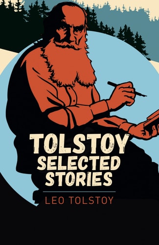 Tolstoy Selected Stories by Leo Tolstoy