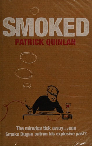 Smoked by Patrick Quinlan