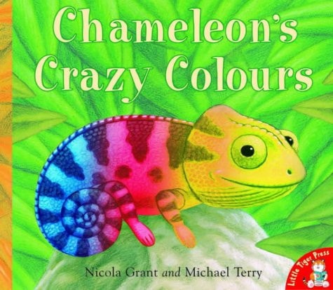 Chameleon's Crazy Colours by Nicola Grant, Michael Terry