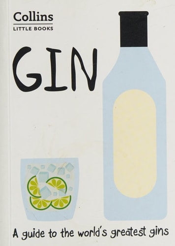 Gin: A Guide to the World's Greatest Gins (Collins Little Books) by Dominic Roskrow