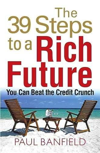 39 Steps to a Rich Future by Paul Banfield