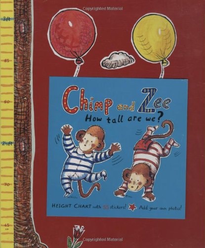 Chimp and Zee How Tall Are We?: Photo Height Chart by Anholt, Catherine
