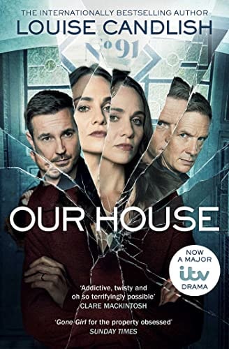 Our House The Sunday Times Bestseller Everyone's Talking About by Louise Candlish