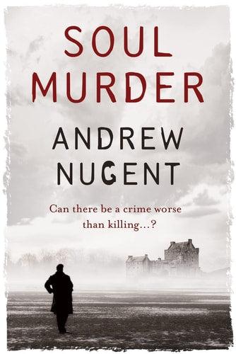Soul Murder [Paperback] by Nugent, Andrew by Andrew Nugent