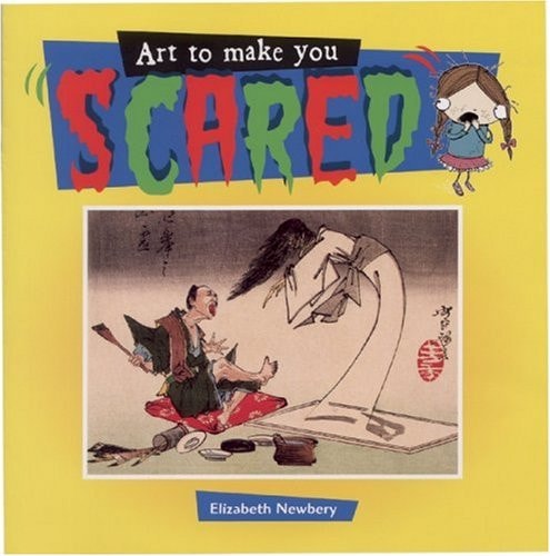 Art to Make You Scared by Elizabeth Newbury