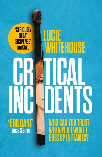 Critical Incidents by Lucie Whitehouse