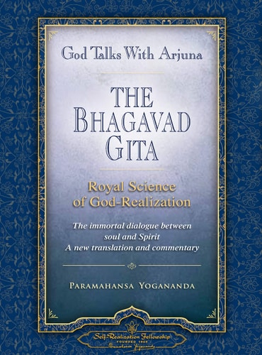 The Bhagavad Gita - Volume II (Chapters 6-18) by Paramahansa Yogananda