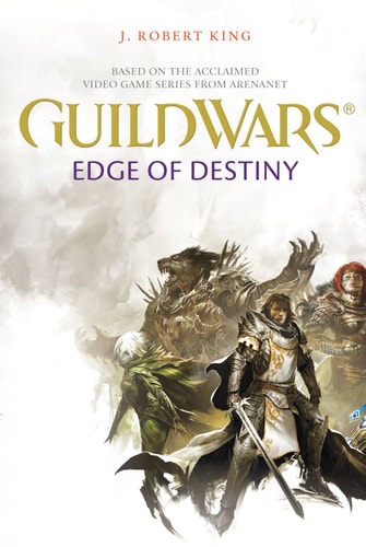Guild Wars: Edge of Destiny (Vol. 2) by J. Robert King