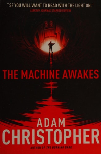 The Machine Awakes (The Spider Wars 2) by Adam Christopher (working name of Adam Christopher McGechan)