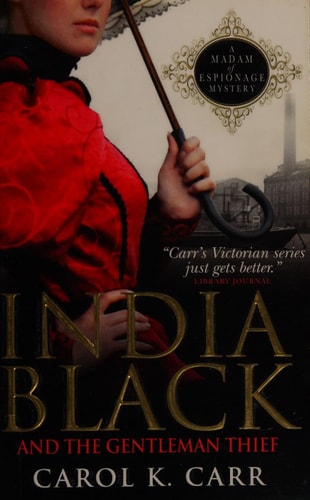 India Black and the Gentleman Thief by Carol K Carr