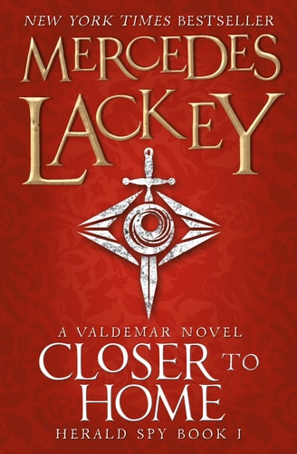 Closer to Home (The Herald Spy) by Mercedes Lackey