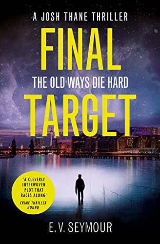 Final Target (Josh Thane Thriller) (Book 2) by E. V. Seymour