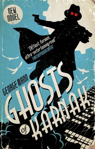 Ghosts of Karnak: A Ghost Novel by George Mann