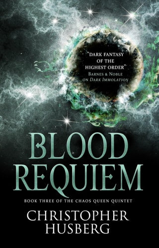 Chaos Queen - Blood Requiem (Chaos Queen 3) (The Chaos Queen Quintet, 3) by Christopher Husberg