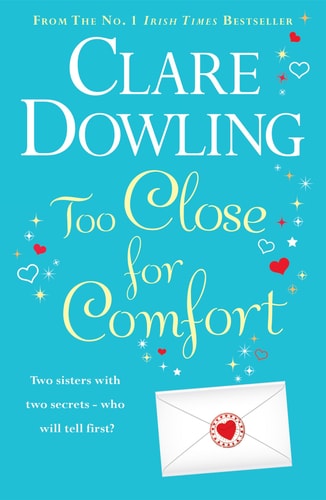 Too Close for Comfort [Paperback] [Jan 01, 2012] Clare Dowling by Clare Dowling
