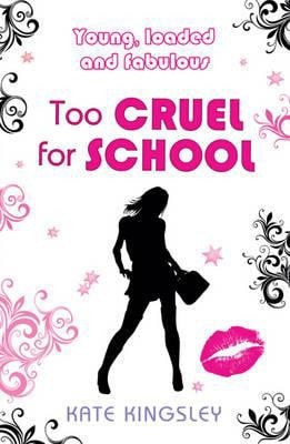 Too Cruel for School by Kate Kingsley