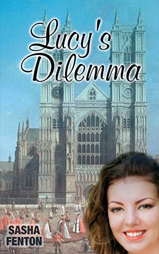 Lucy's Dilemma (Tudor) by Sasha Roberta Fenton