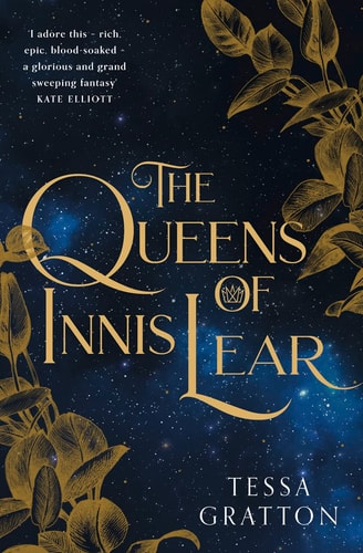 Queens of Innis Lear by Tessa Gratton