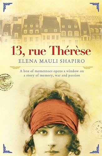 13, Rue Therese A Novel by Elena Mauli Shapiro