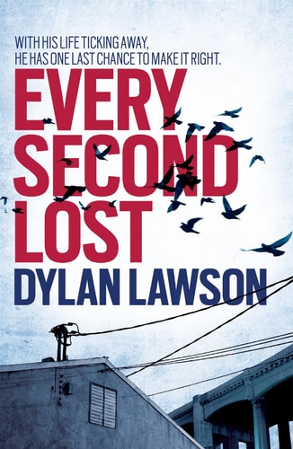 Every Second Lost by Dylan Lawson