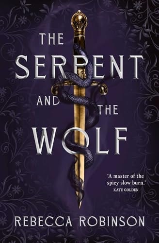 The Serpent And The Wolf (paperback) by Rebecca Robinson