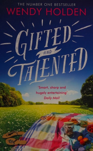 Gifted and Talented by Wendy Holden