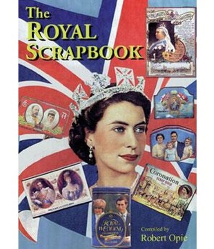 Royal Scrapbook by Robert Opie