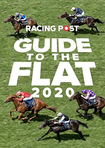RACING POST GUIDE TO THE FLAT 2020 by David Dew