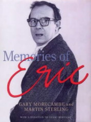 Memories of Eric by Gary Morecambe, Martin Sterling