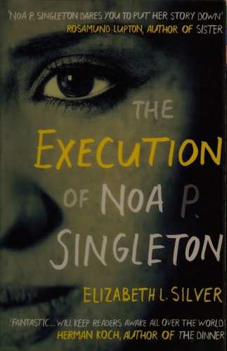 Execution of Noa P. Singleton by Elizabeth L Silver