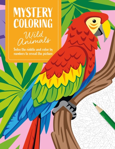 Mystery Coloring Wild Animals Solve the Riddle and Color by Numbers to Reveal the Picture