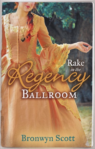 RAKE in the Regency Ballroom The Viscount Claims His Bride / the Earl's Forbidden Ward by Bronwyn Scott