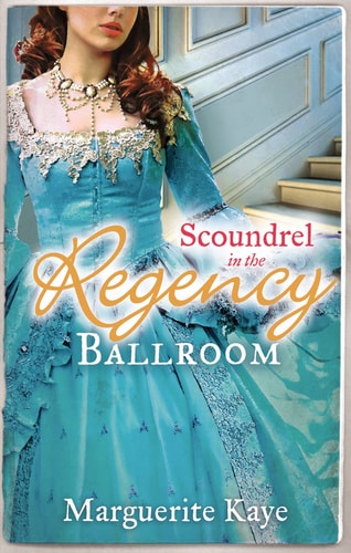 Scoundrel in the Regency Ballroom by Marguerite Kaye