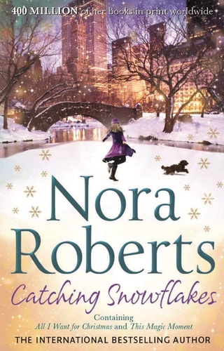 Catching Snowflakes by Nora Roberts