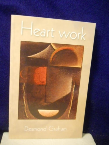Heart Work by Desmond Graham