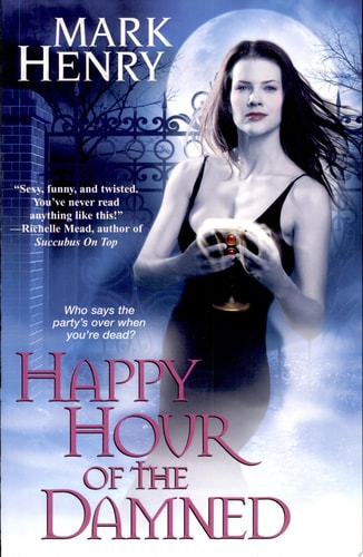 Happy Hour of the Damned by Mark Henry