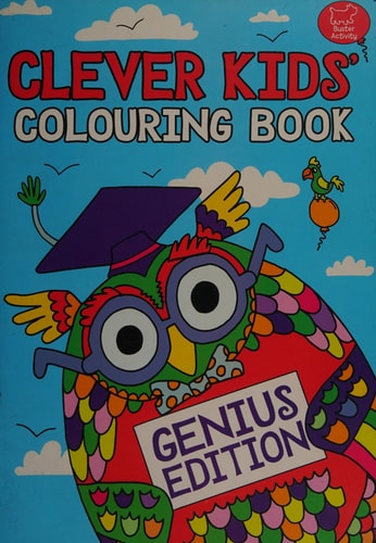 The Clever Kids' Colouring Book Genius Edition by Chris Dickason