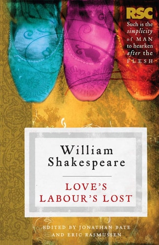 Love's Labour's Lost (The RSC Shakespeare) by Eric Rasmussen, Jonathan Bate