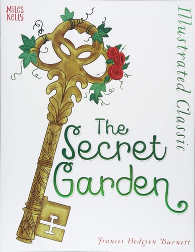 Illustrated Classic: Secret Garden by Frances Burnett