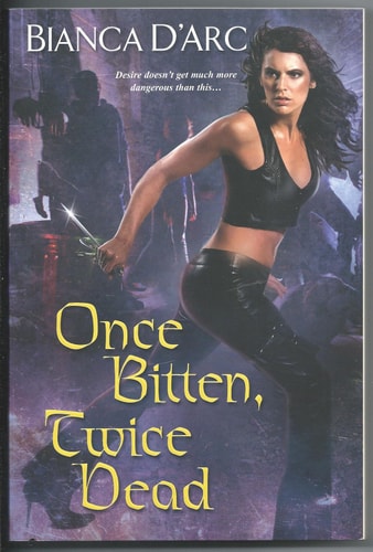 Once Bitten, Twice Dead by Bianca D'Arc
