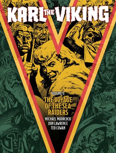Karl the Viking - Volume Two The Voyage of the Sea Raiders by Michael Moorcock, George Cowan, Don Lawrence