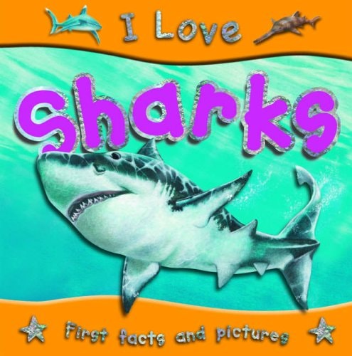 I Love Sharks by Steve Parker