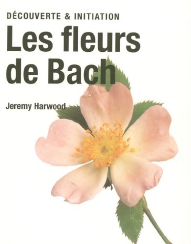 Les Fleurs De Bach by Jeremy Harwood