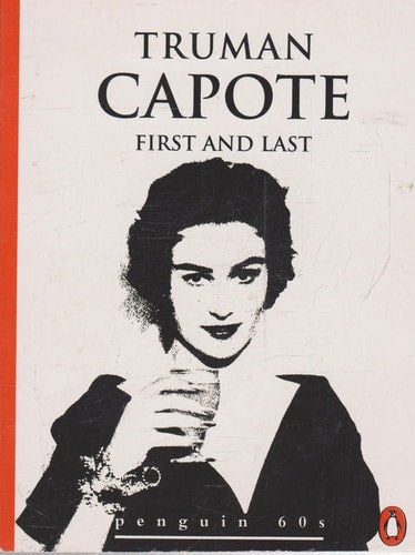 The First and Last (Penguin 60s) by Truman Capote